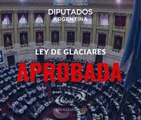 El oficialismo y sus aliados lograron aprobar la reforma de la ley de glaciares